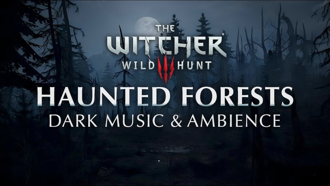 The Witcher | Haunted Forests, Dark Music & Ambience