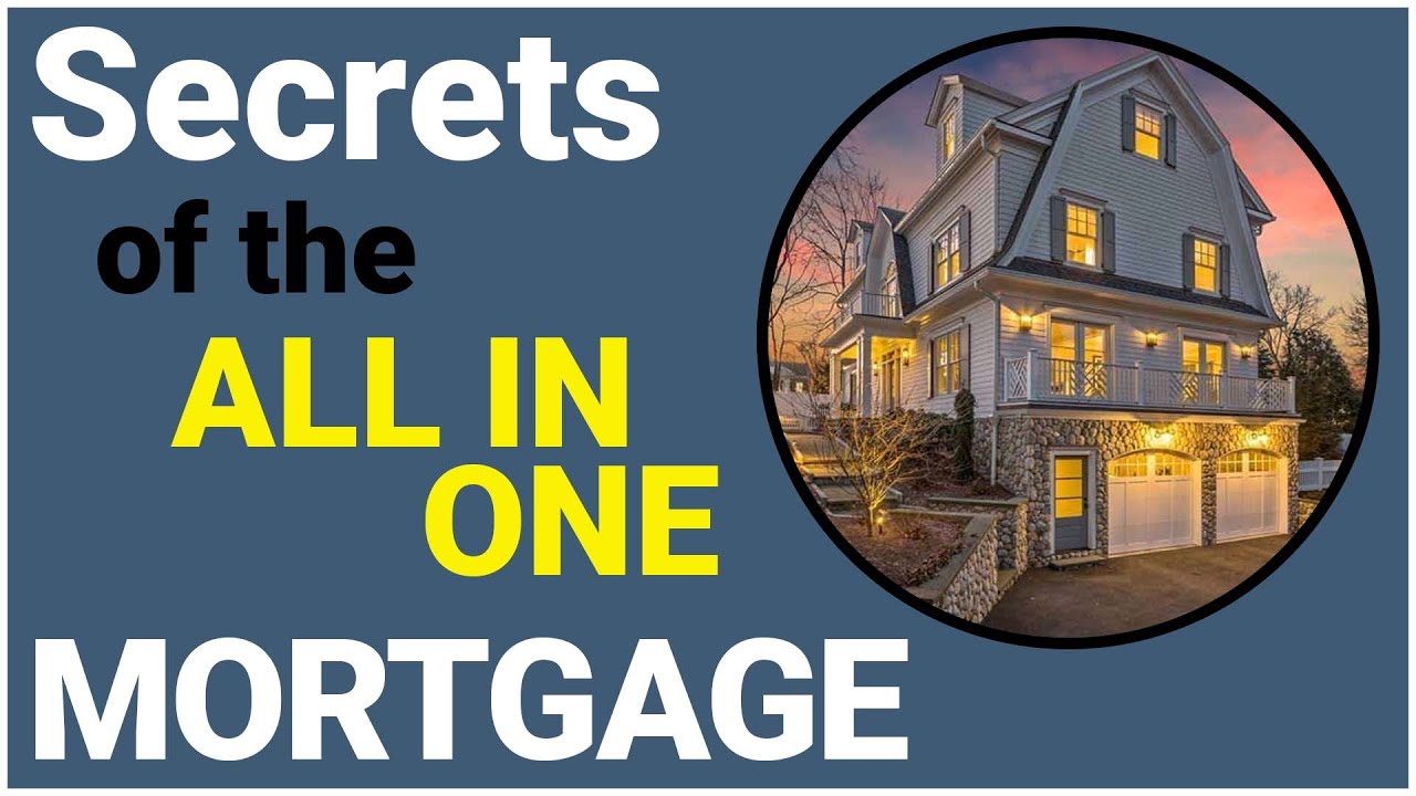 Secrets Of The ALL-IN-ONE Mortgage