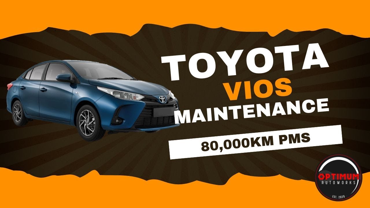 Toyota Vios 80,000km PMS | Vios Maintenance