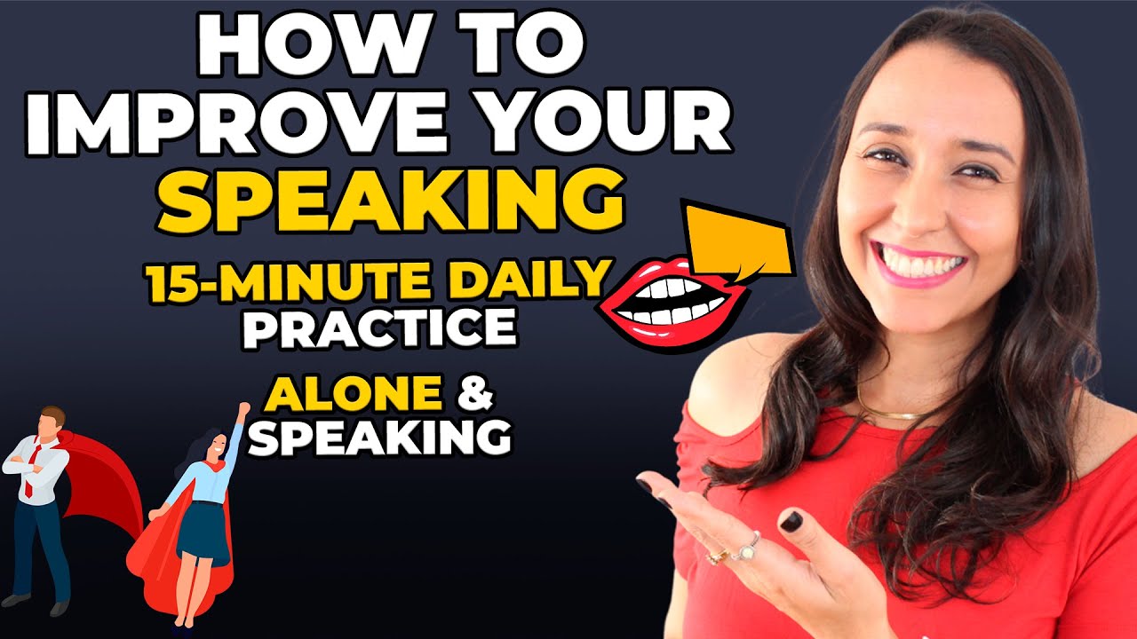 Alone & Speaking - How To Improve Your English Speaking Alone - 15 - Minute Practice