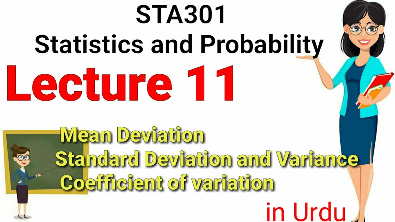 STA301 Statistics and Probability Lecture 11 | Short lectures | Mean Deviation Standard Deviation.