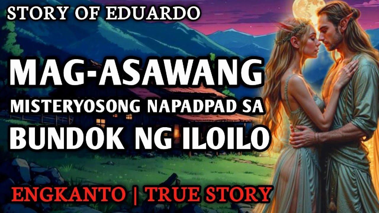 MAG-ASAWANG MISTERYOSONG NAPADPAD SA BUNDOK NG ILOILO | Engkanto True Story