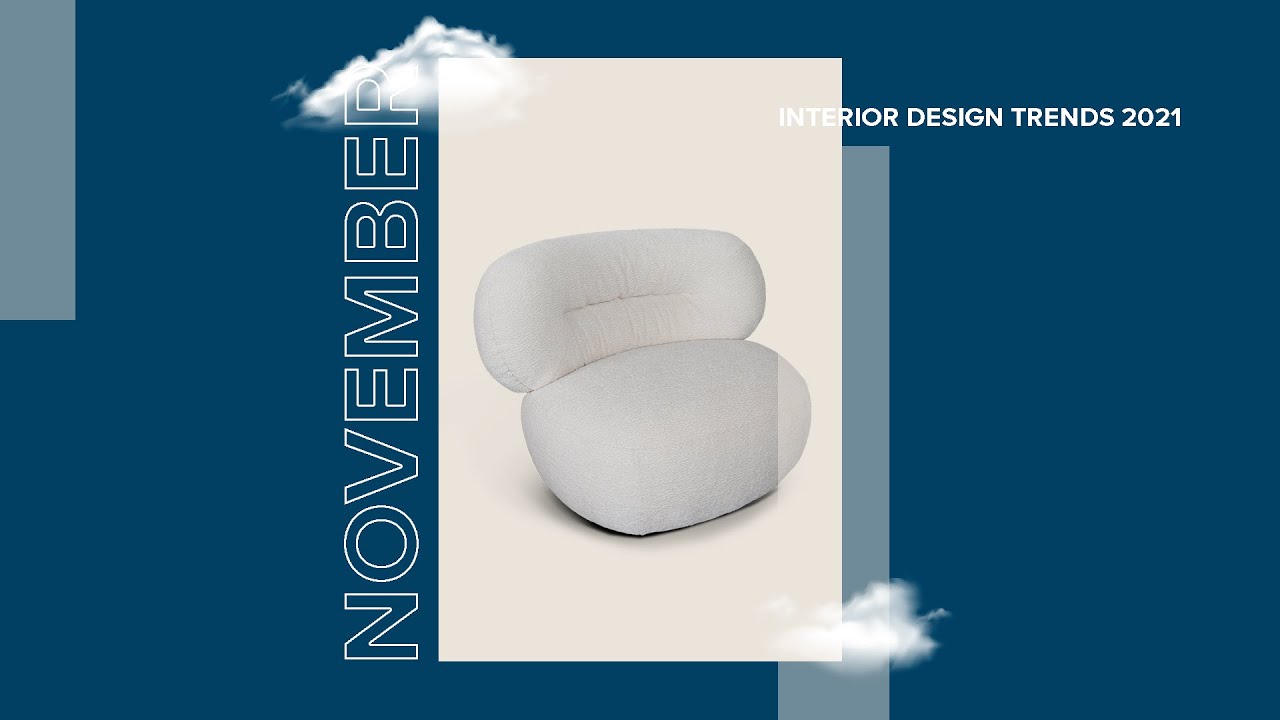 November Top Trends I Interior Design Trends 2021