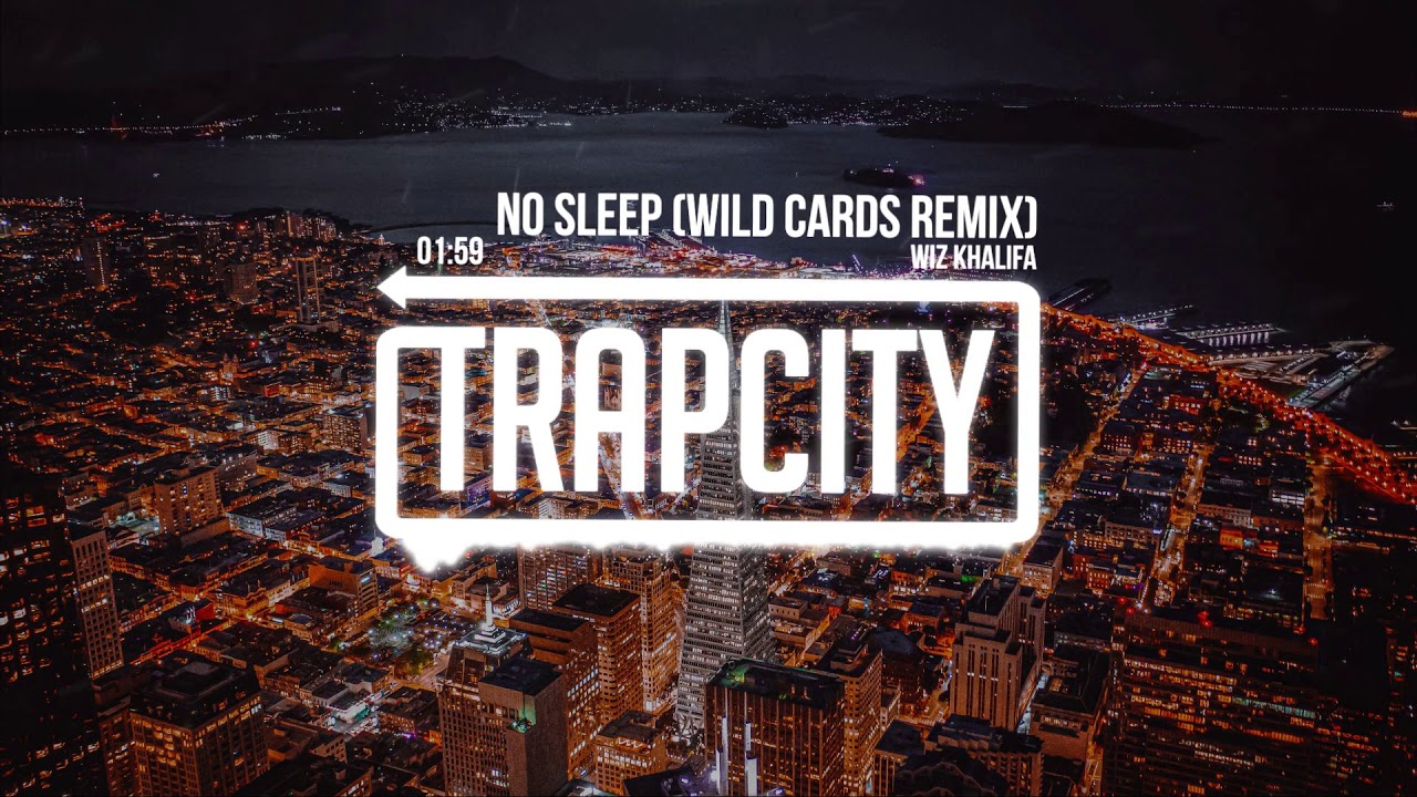 Wiz Khalifa - No Sleep (Wild Cards Remix)