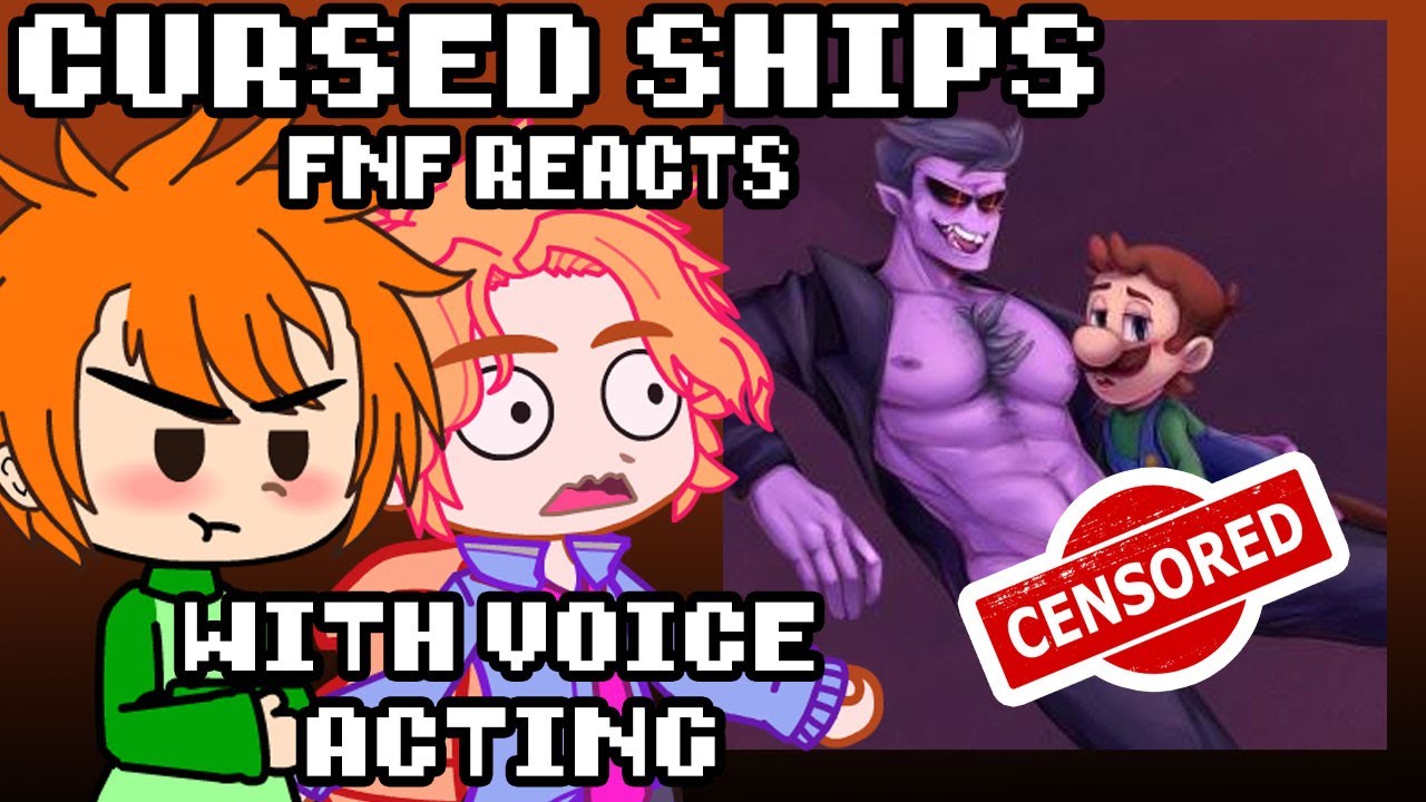 [Voice Acting] FNF reacts to Cursed Ships with 
