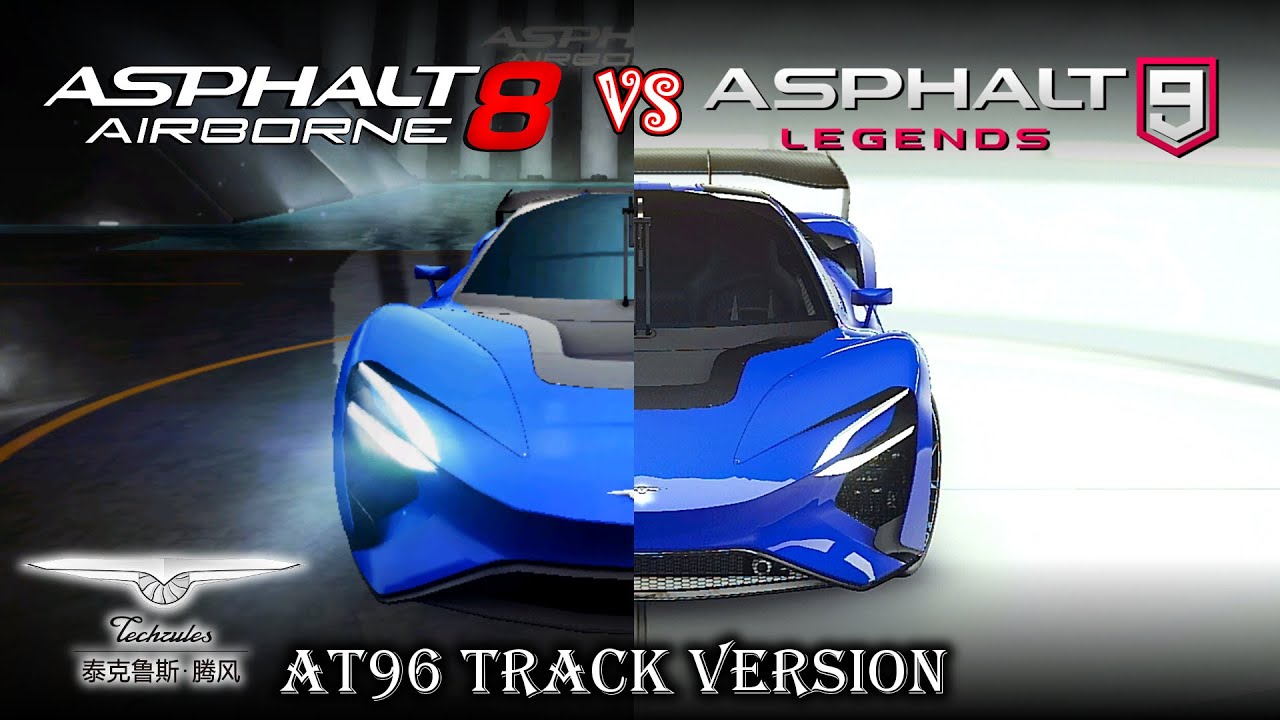 Techrules AT96 Track Version: Asphalt 8 vs Asphalt 9