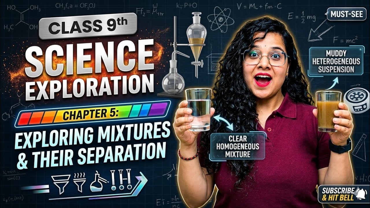 Exploring Mixtures and Their Separation Class 9 Science Exploration | Chapter 5 One shot video 
