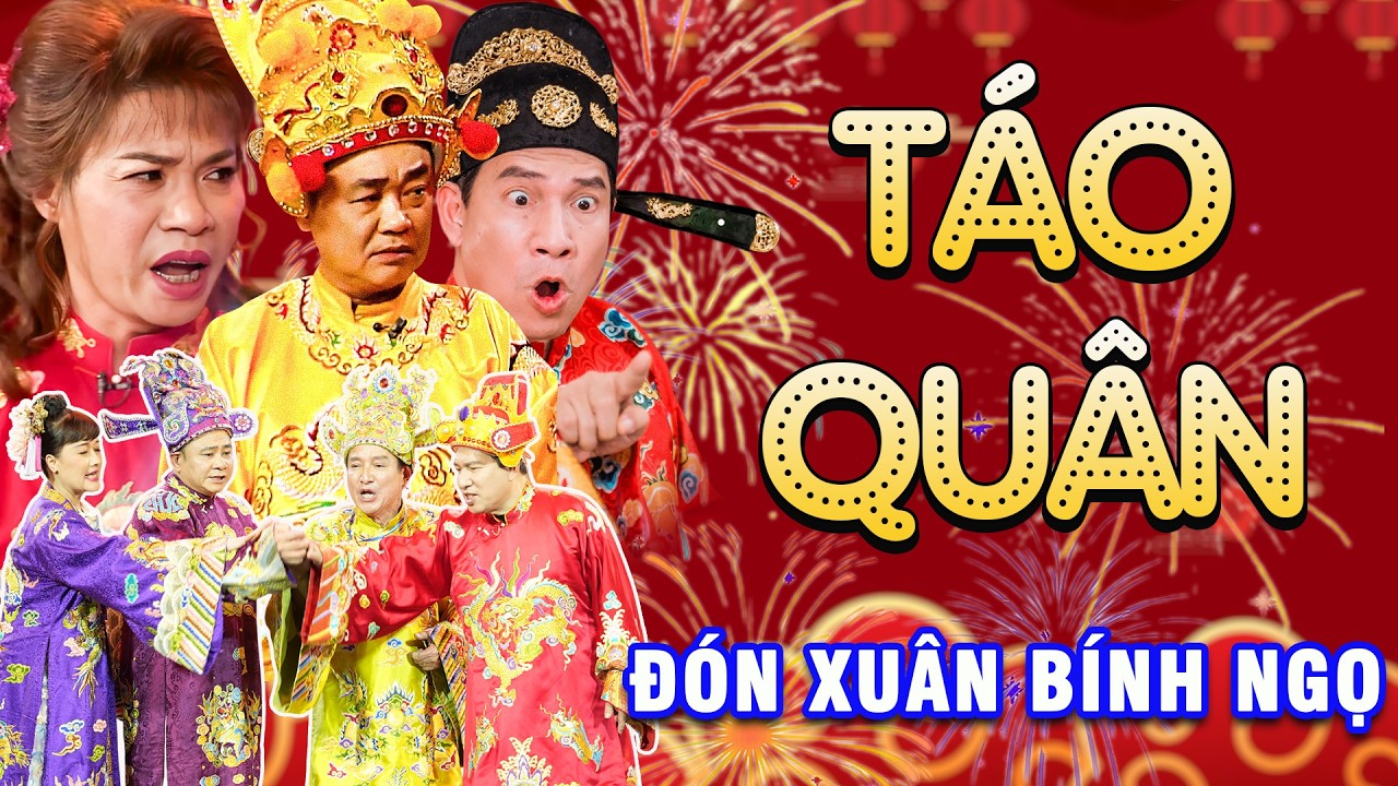Hài Táo Quân | ĐÓN XUÂN BÍNH NGỌ | Gala Gặp Nhau Cuối Năm | Hài tổng hợp