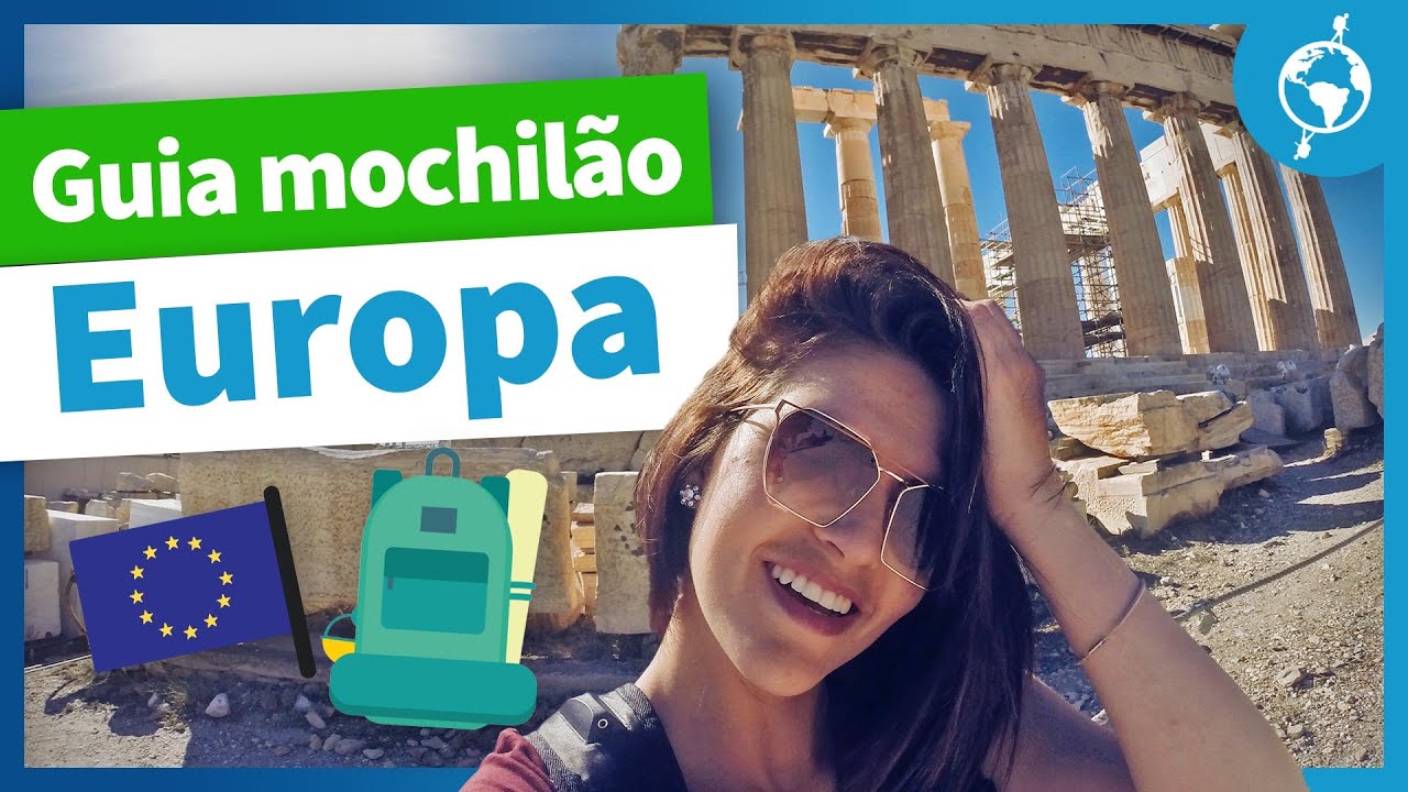 Guia Completo sobre Mochilão na Europa