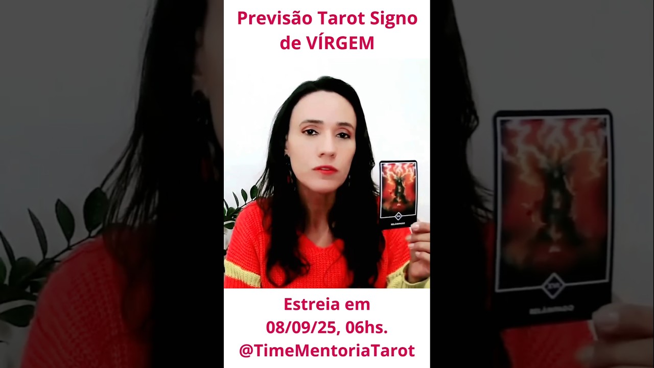 Previs&atilde;o Tarot Signo de Virgem,Estreia 08/09/25, 06hs