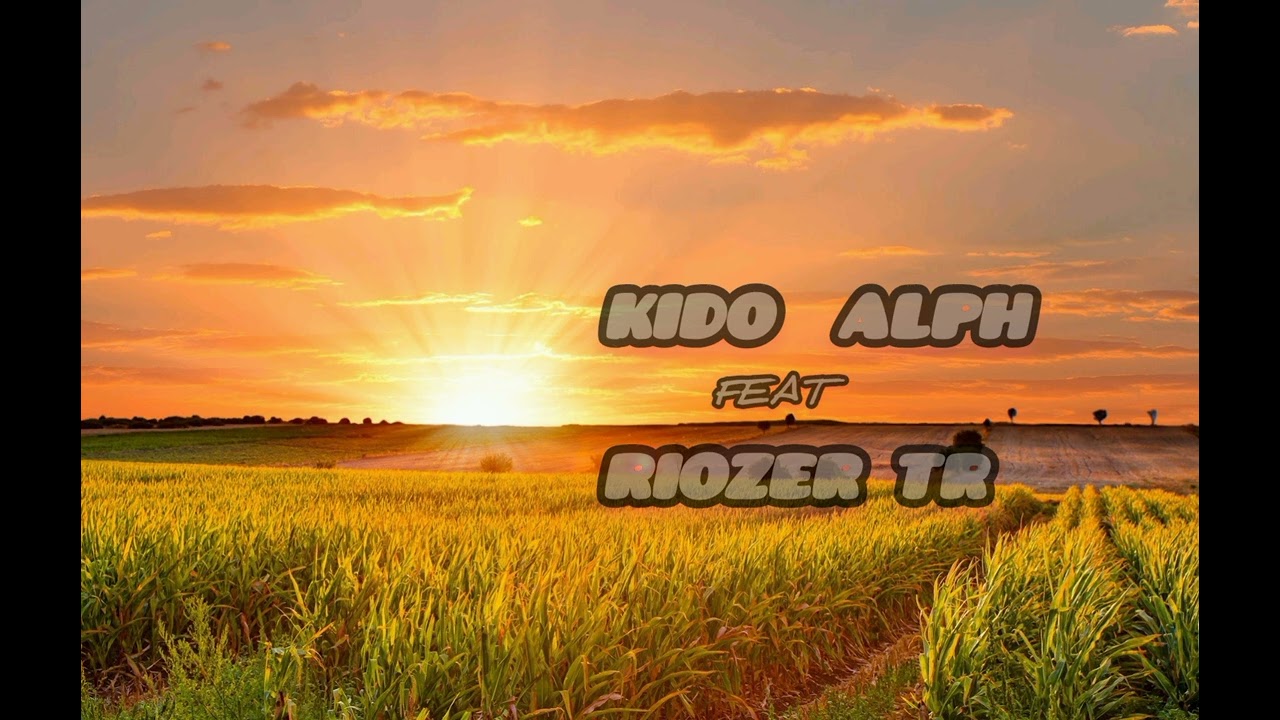 KiDo Alph | Sanala | ft Riozer Tr [ Prod krbeatmaker]