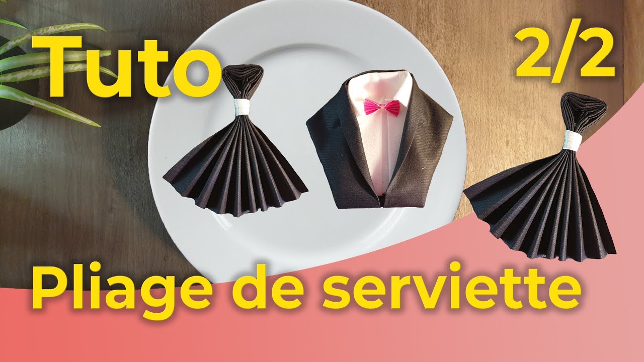 Pliage de serviette pour une belle table part 2
