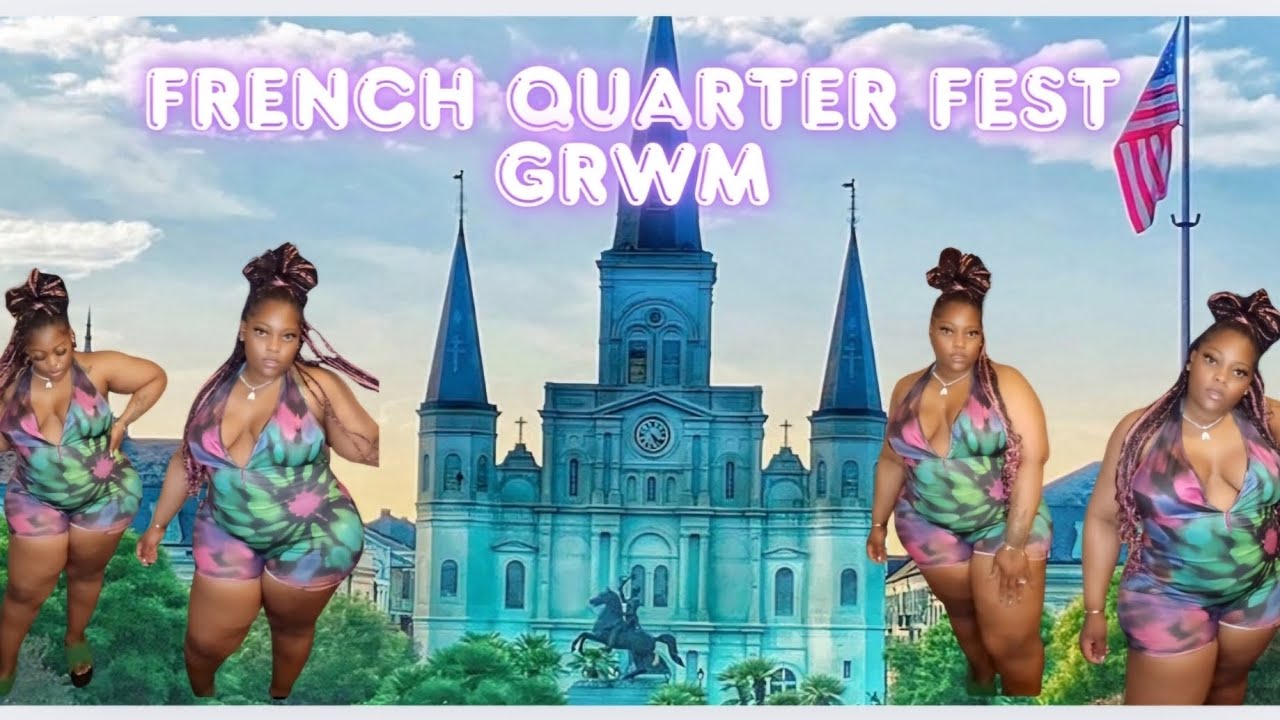 Get ready with me to celebratemy sister's birthday/French quarter festival and more