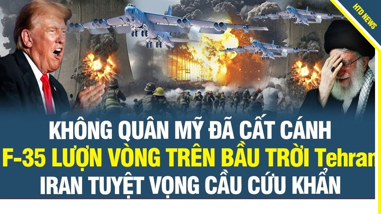 Không quân Mỹ đã cất cánh F-35 bay rợp trời Tehran, Iran tuyệt vọng trước thời điểm sụp đổ toàn diện