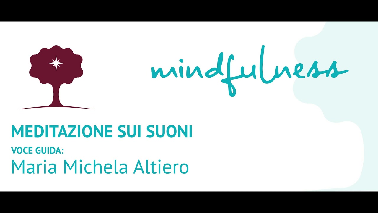 Mindfulness. Meditazione sui suoni