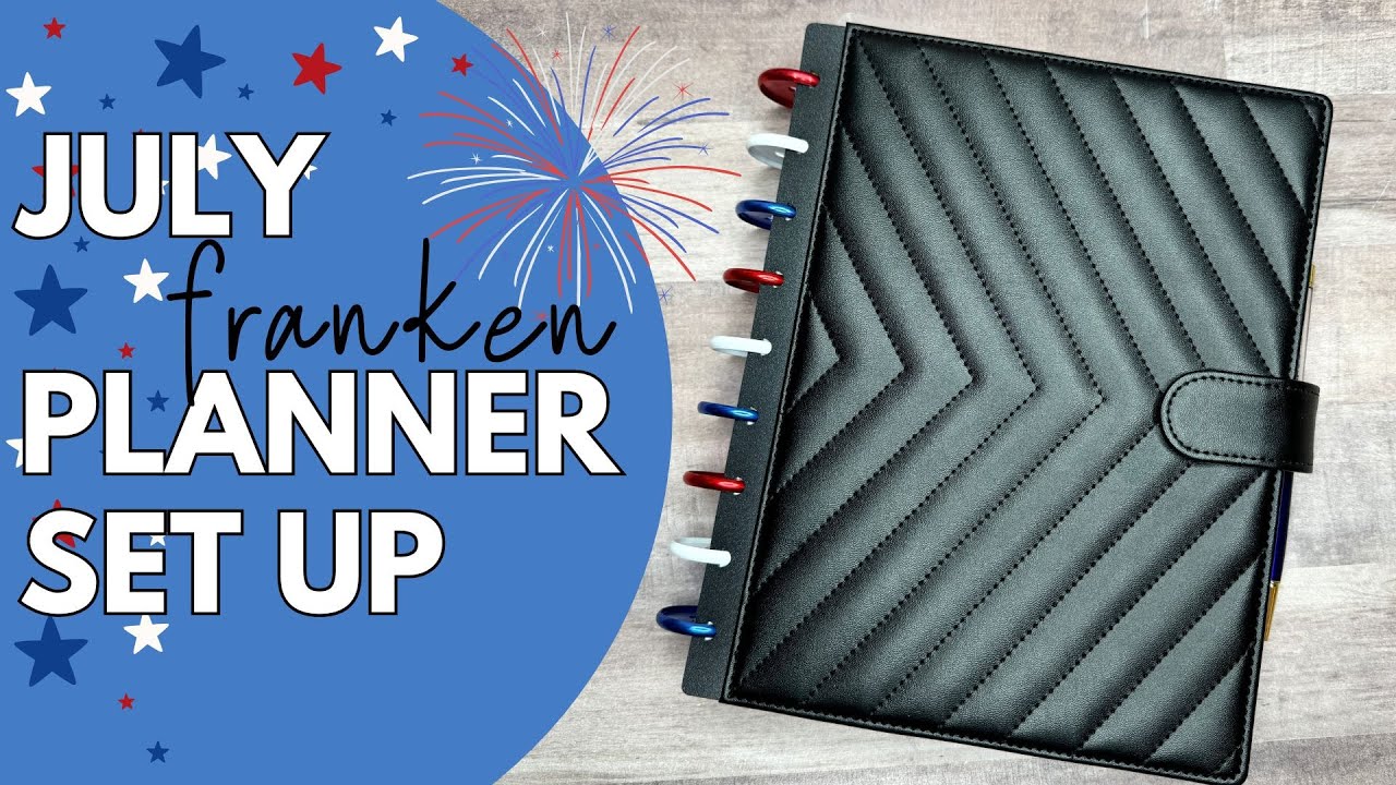 JULY PLANNER SETUP | THE HAPPY PLANNER - PLANNER MOVE IN - FRANKENPLANNER LIVE LOVE POSH