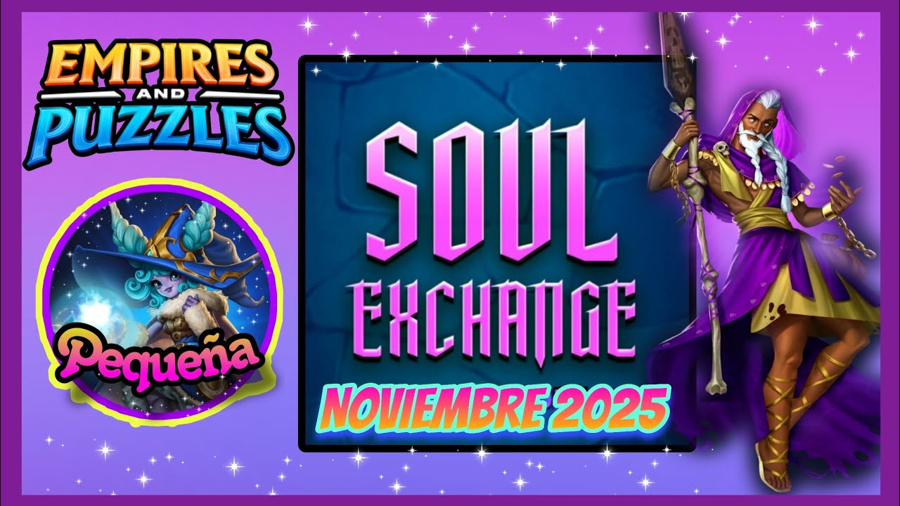 Soul exchange Nov 2025 - Intercambio de almas - Empires and puzzles 