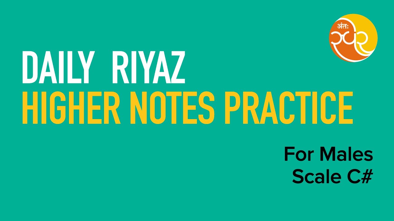 Learn Music | Higher Notes Practice | For Males | Scale C# | Daily Riyaz Part 4