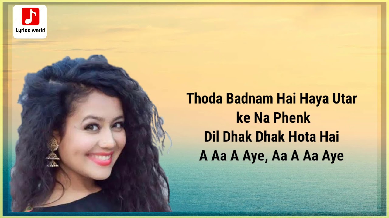 Ashleel ( lyrics) - Neha kakkar ,Tony kakkar, T& F song Ashleel nigaho se na dekh