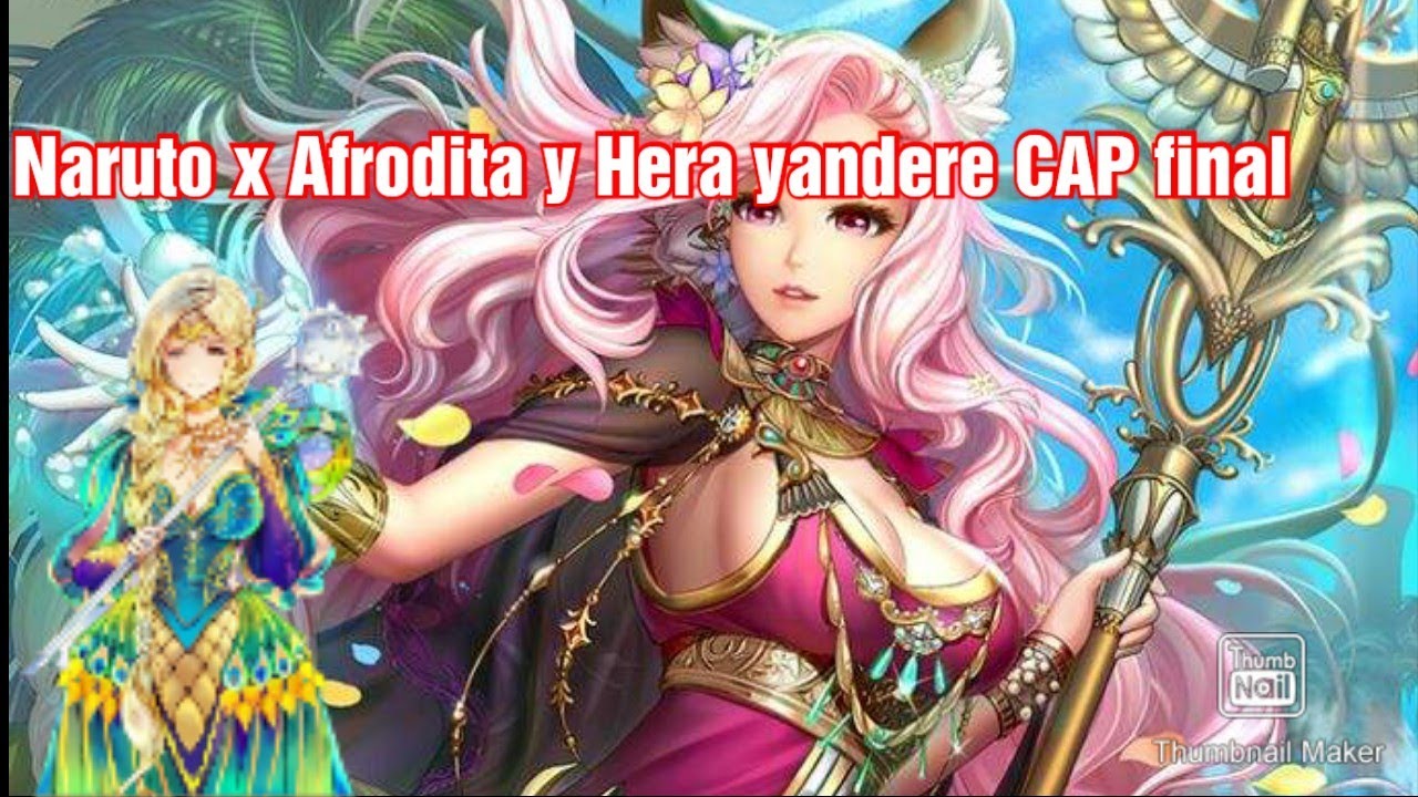 Naruto x Afrodita y Hera yandere CAP final