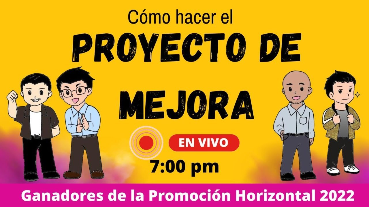 PASO A PASO: ¿CÓMO ELABORAR EL PROYECTO DE MEJORA? | PROMOCIÓN HORIZONTAL