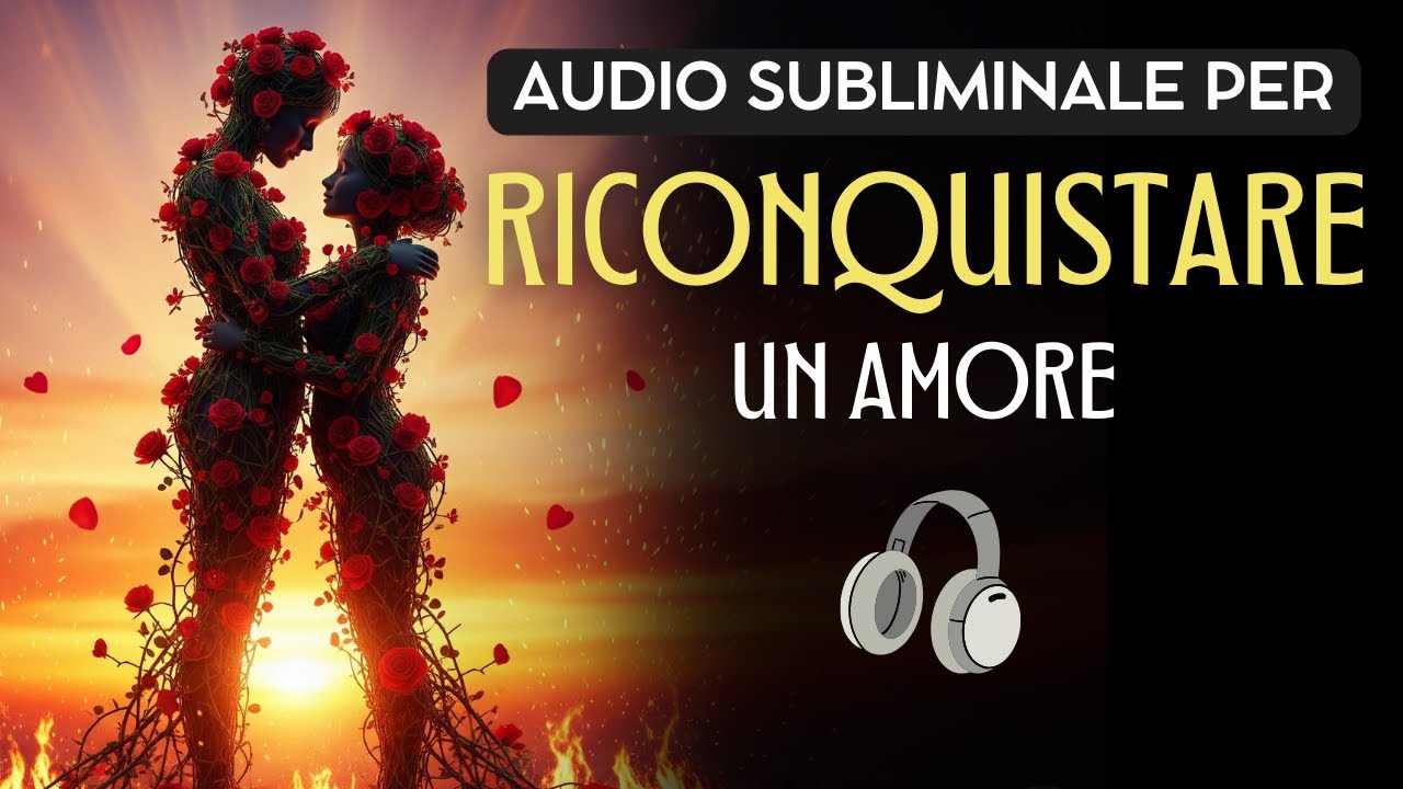 Attrai la Persona Amata con Questo Audio Subliminale Magnetico