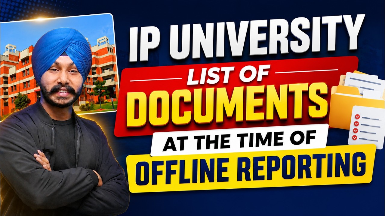 Documents Required for IP University Offline Reporting 2026 | GGSIPU Admission Process 2026