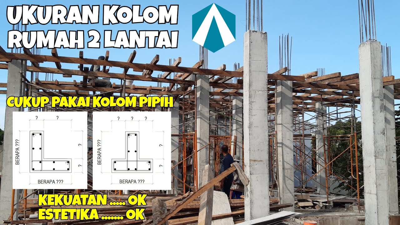 UKURAN KOLOM RUMAH 2 LANTAI || KOLOM PIPIH RUMAH 2 LANTAI