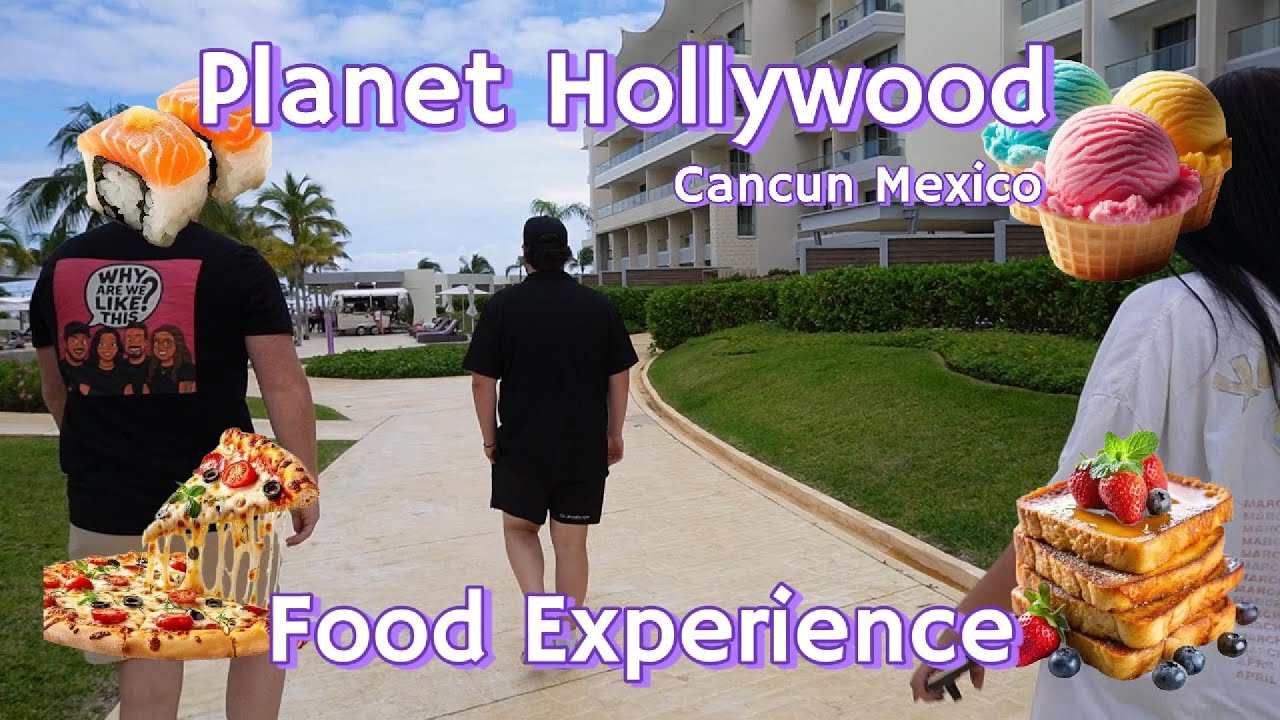 Гастрономический опыт в Planet Hollywood Cancun Mexico