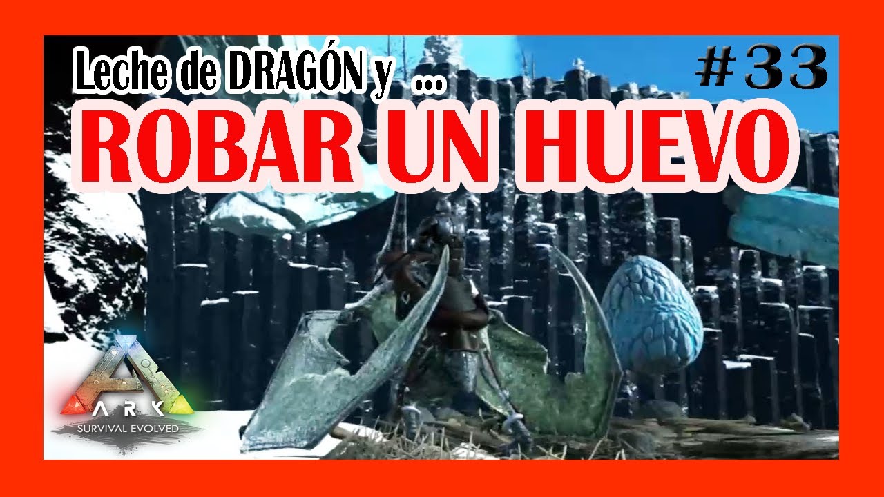 Leche de Dragón y Robar un HUEVO en Valguero  | ARK SURVIVAL | PC #33
