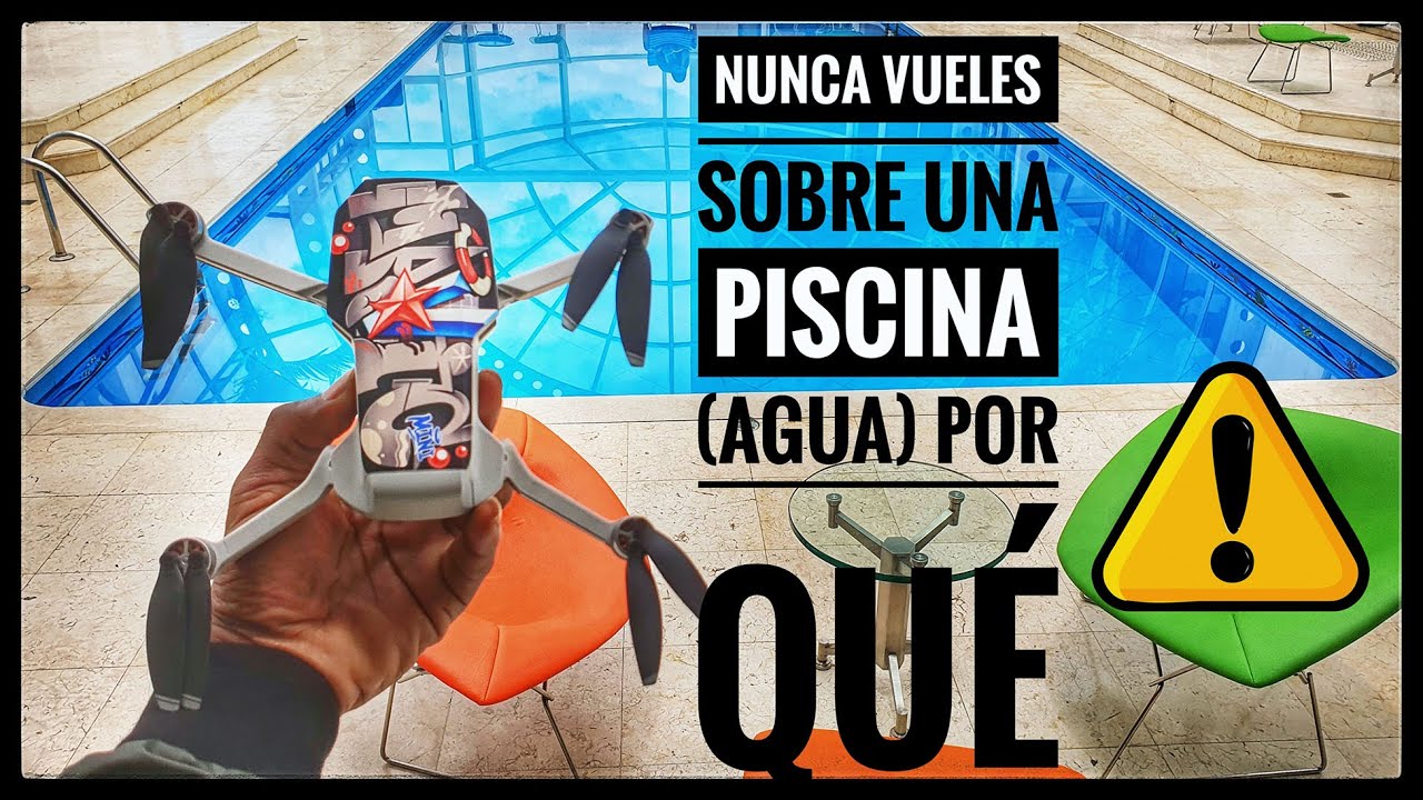 NUNCA VUELES TU DRONE SOBRE UNA PISCINA - AGUA- POR QUÉ -EN ESPAÑOL
