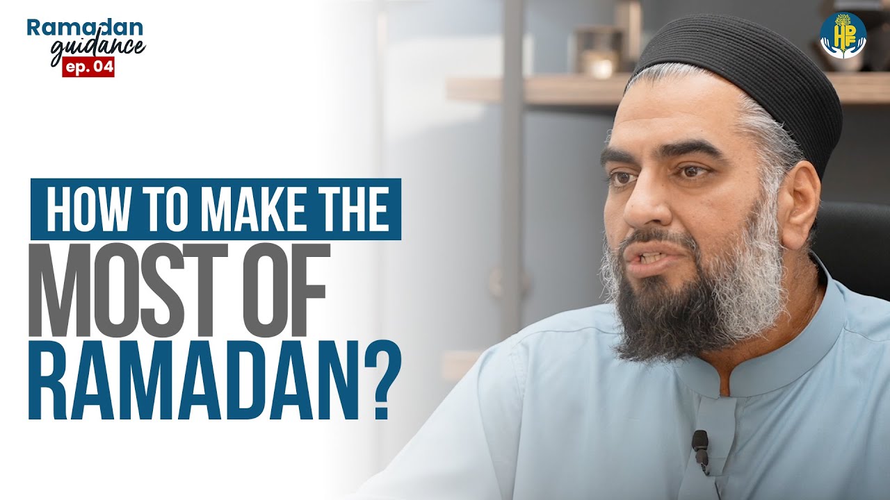 Ramadan Guidance EP.4: Too Busy? Here&rsquo;s How to Make the Most of Ramadan!