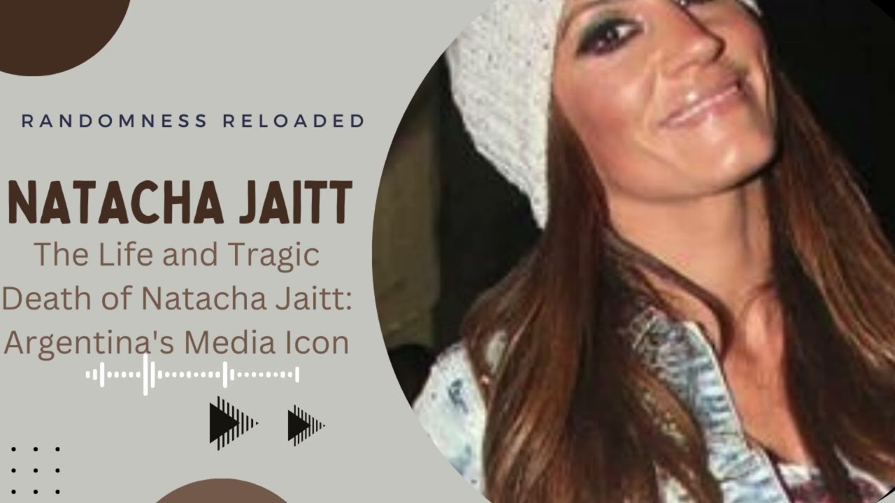 The Life and Tragic Death of Natacha Jaitt: Argentina's Media Icon