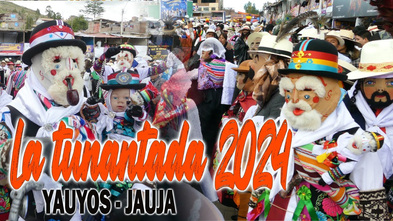 4k TUNANTADA 2024 YAUYOS - JAUJA( Espectacular y hermosa en alta calidad)