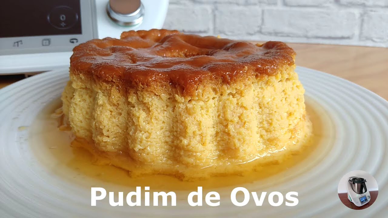 PUDIM DE OVOS - Como Fazer esta Receita de Pudim de Ovo na Bimby / Thermomix TM6 TM5 TM31