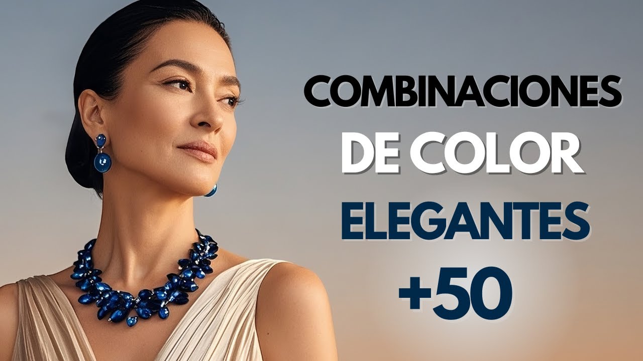 5 Combinaciones de Color Poderosas que Toda Mujer +50 Debe Probar!