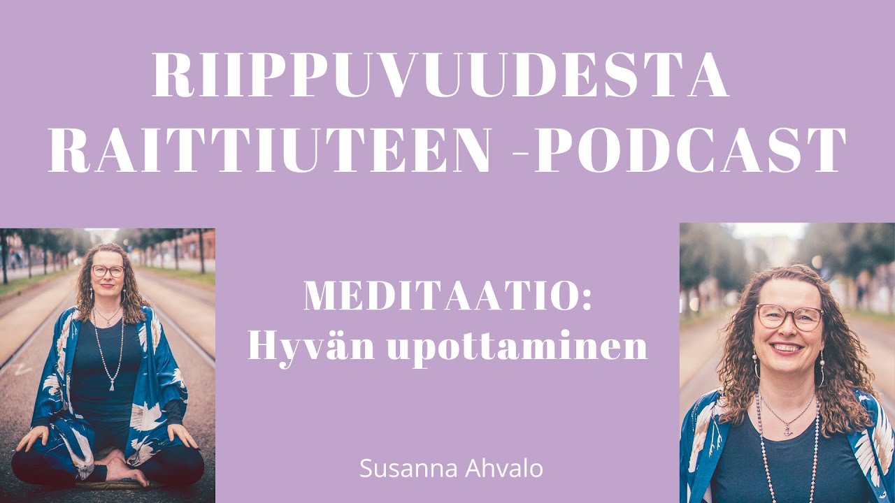 Bonus: Meditaatiojakso – Hyvän upottaminen