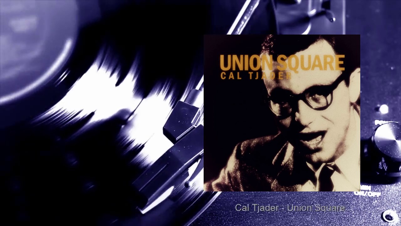 Cal Tjader - Union Square (Full Album)