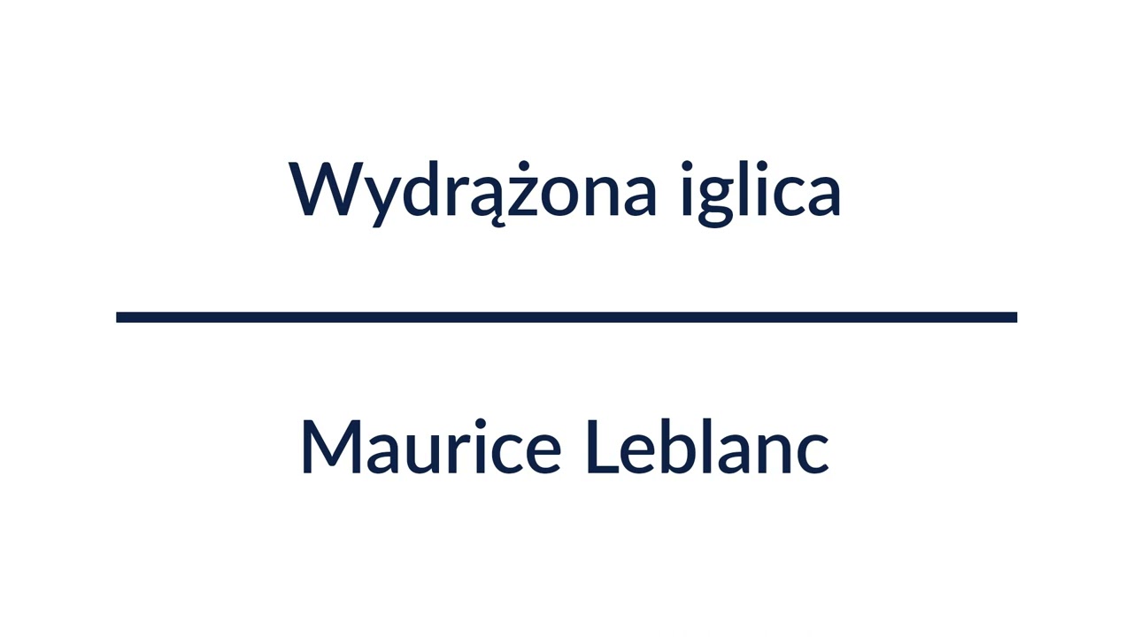 Wydrążona iglica - Maurice Leblanc | Audiobook Całość!