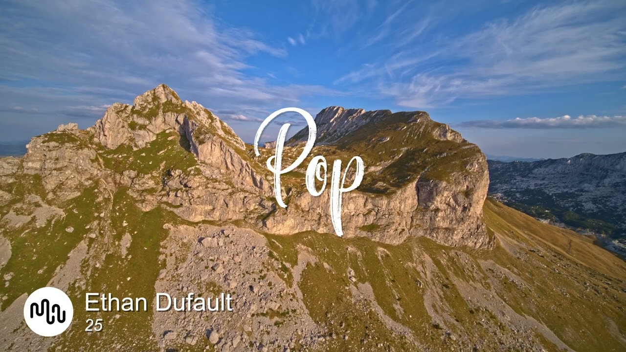 Best Hopeful Pop Music for Video [ Ethan Dufault - 25 ]