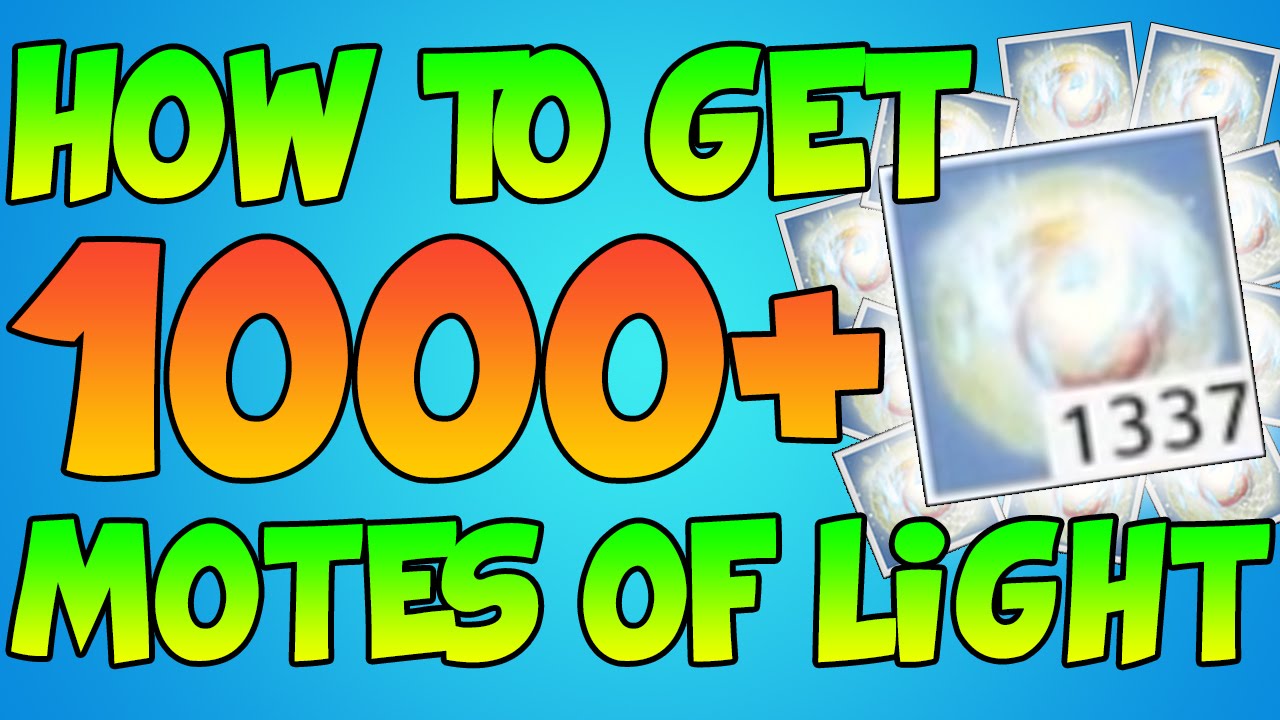 Destiny: Motes Of Light – “How to get Motes Of Light” – “1000 Motes Of Light” Fast Motes Of Light