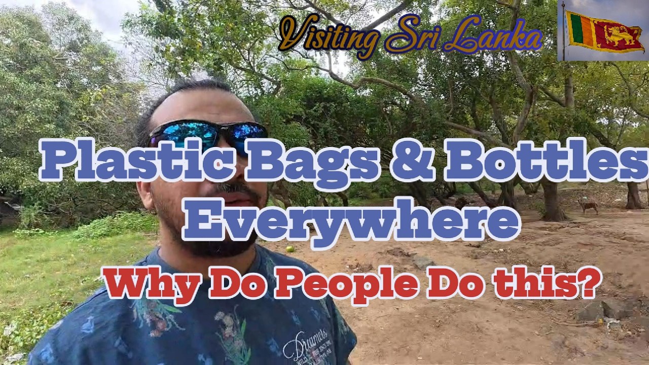 On Our Way to Kalpitiya, Sri Lanka/Heart-Braking/Why Do Visitors Leave Plastic Trash Behind?