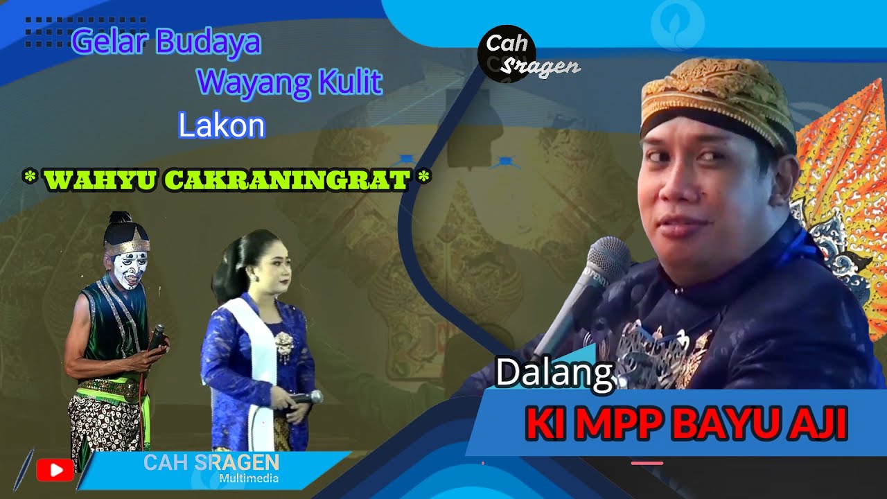 SYUKURAN GELAR WAYANG KULIT DALANG KI MPP BAYU AJI LAKON WAHYU CAKRANINGRAT