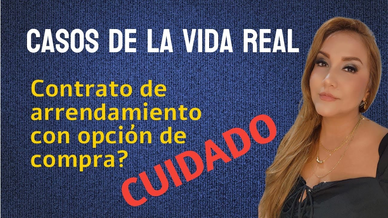 Contrato de Arrendamiento con opción de compra entre particulares: CUIDADO