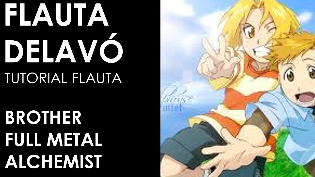 Brother - Full Metal Alchemist - Tutorial Flauta