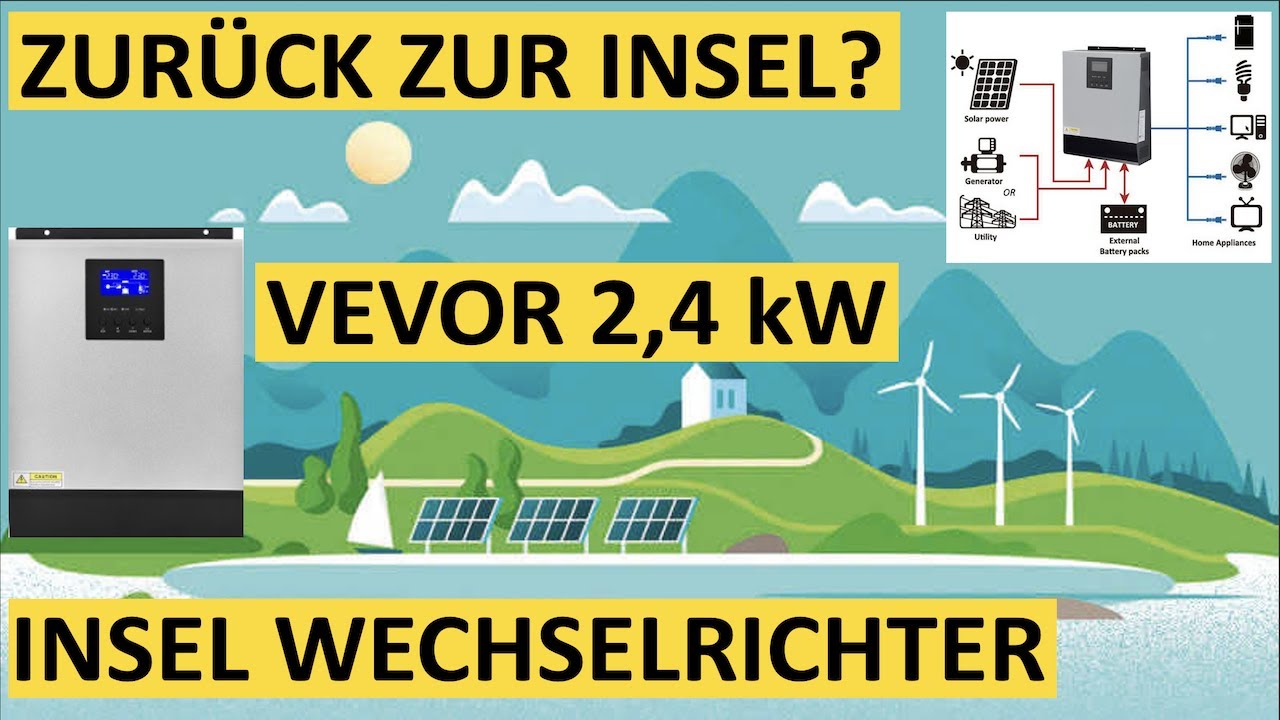Zurück zur Insel? Mit VEVOR Off Grid Wechselrichter Blackout sicher -Vorstellung & 1. Inbetriebnahme