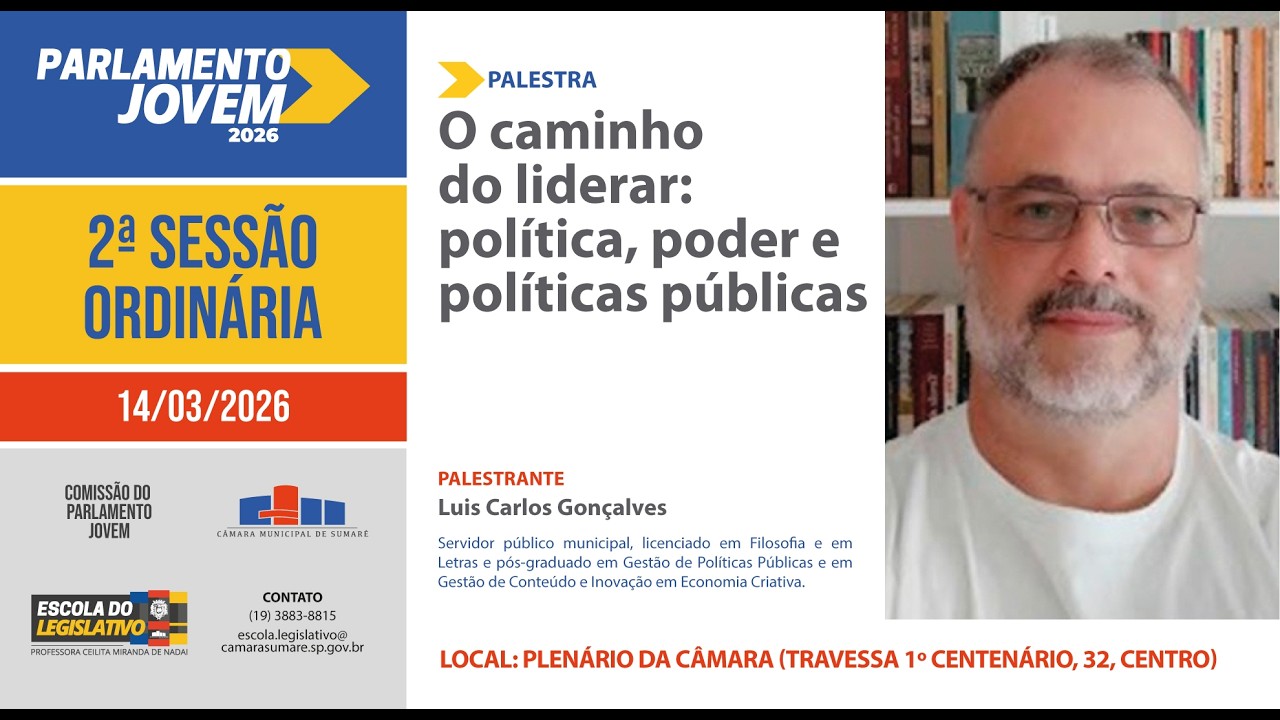 Parlamento Jovem - Palestra - O Caminho de liderar : Política, poder e políticas públicas.