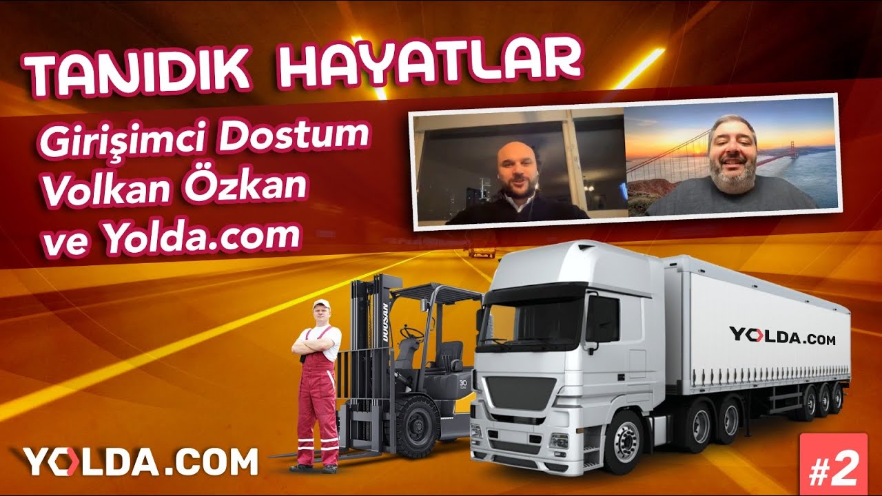 Girişimci Dostum Volkan Özkan ve Yolda.com | Tanıdık Hayatlar #2