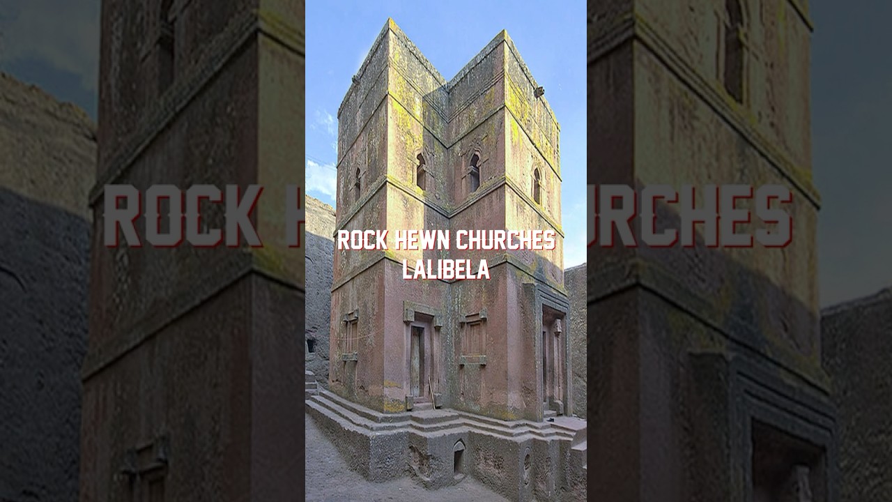 The Rock-Hewn Churches of Lalibela: Ethiopia&rsquo;s 900-Year-Old Mystery 🌍