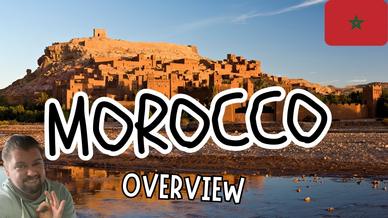 Overview of What to See and Do in Morocco